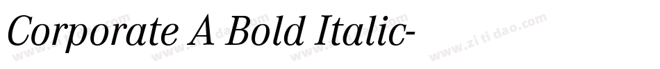 Corporate A Bold Italic字体转换